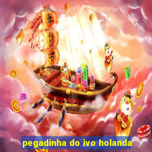 pegadinha do ivo holanda